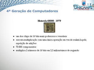 4ª Geração de Computadores
 