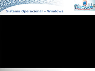 Sistema Operacional – Windows
 