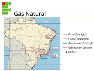 Gás Natural
 