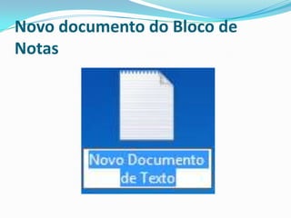 Novo documento do Bloco de
Notas

 