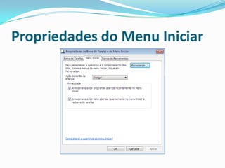 Propriedades do Menu Iniciar

 