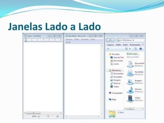 Janelas Lado a Lado

 