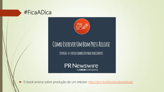 #FicaADica
 E-book ensina sobre produção de um release: http://prn.to/ebooksobrerelease
 