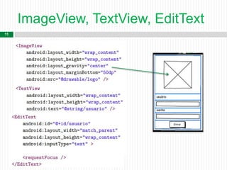 ImageView, TextView, EditText
11
 