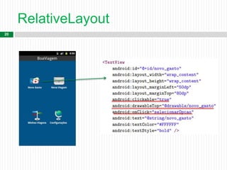 RelativeLayout
20
 