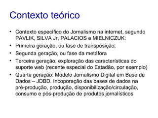 Desde 1995 A idéia de convergência é amplamente propagada. Agora, não se produz conteúdo apenas para papel, TV, rádio ou web. A idéia é produzir conteúdo complementar para todas as mídias (cross media), e a web abriga todo esse conteúdo. Desenvolvimentos de novos formatos de narrativas multimídia (aumento da banda larga) Convergência de hardware (IPhone) 