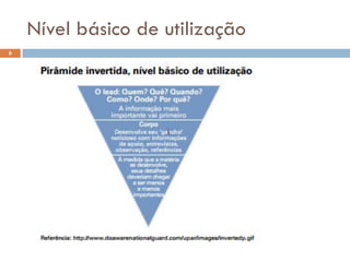 Nível básico de utilização
6
 