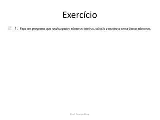 Exercício
Prof. Gracon Lima
 