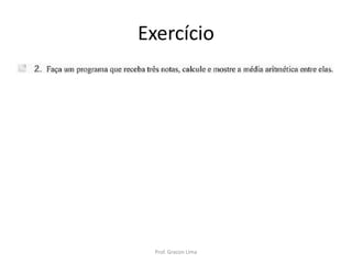 Exercício
Prof. Gracon Lima
 