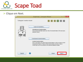  Clique em Next.
Scape Toad
 