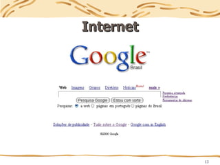 13
Internet
Internet
 