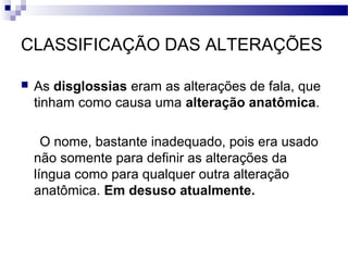 Aula 04 alterações da fala - parte 01- reformulada | PPT