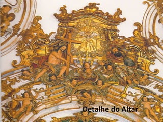 Detalhe do Altar
 