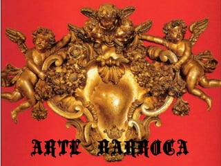 ARTE BARROCA
 