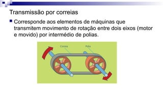 Aula 04 - Elementos de Transmissão para Máquinas | PPTX