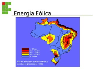 Energia Eólica
 