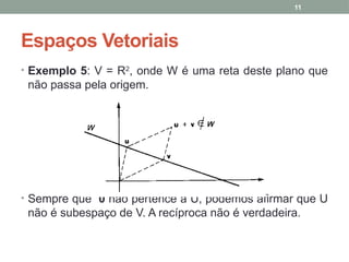 Aula 04 - Espaços Vetoriais calculo 3.pptx
