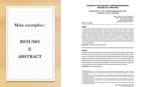 Mais exemplos :
RESUMO
E
ABSTRACT
 