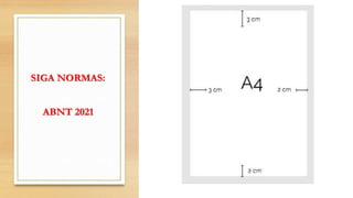 SIGA NORMAS:
ABNT 2021
 