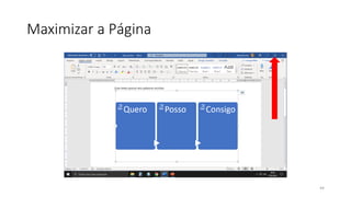 Maximizar a Página
44
 