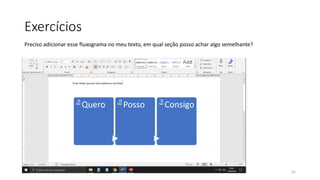 Exercícios
51
Preciso adicionar esse fluxograma no meu texto, em qual seção posso achar algo semelhante?
 