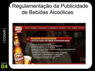 A Regulamentação da Publicidade de Bebidas Alcoólicas 