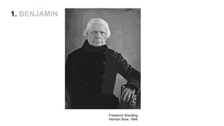 1. BENJAMIN
Friederich Sheclling,
Herman Biow, 1848
 