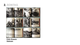 Felix Greene
Vietnam
2. SONTAG
 