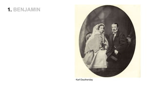 1. BENJAMIN
Karl Dauthenday
 