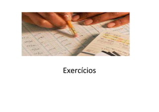 Exercícios
 