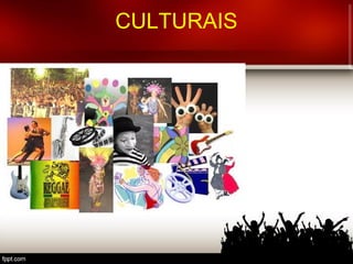 CULTURAIS
 