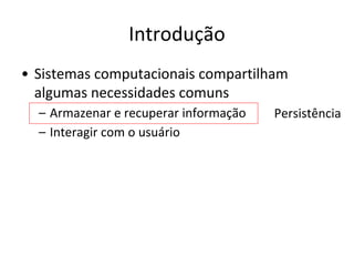 JDBC
O Java disponibiliza o JDBC, um framework para acesso a diferentes servidores de
Banco De Dados:
 