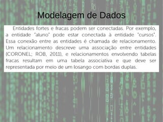 Modelagem de Dados
 