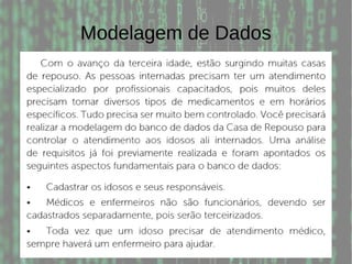Modelagem de Dados
 