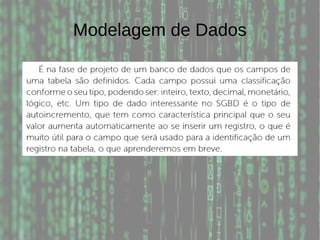 Modelagem de Dados
 