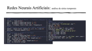 Redes Neurais Artificiais: análise de séries temporais
 