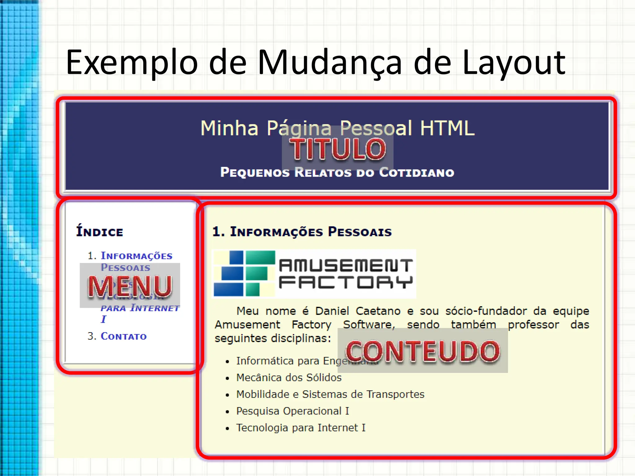 Exemplo de Mudança de Layout
 