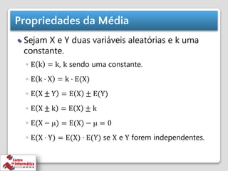 Propriedades da Média
⚫
 
