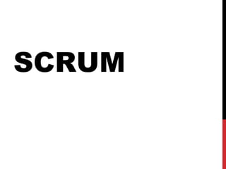 SCRUM
 