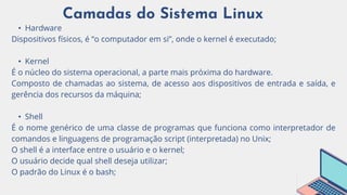 Shell Computador Aula 05 - Sistema Operacional Linux.pptx