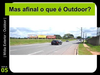 Mas afinal o que é Outdoor? 