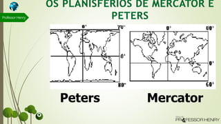 Professor Henry
MercatorPeters
 
