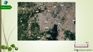 Professor Henry
0 2km
 