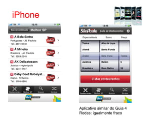 iPhone Aplicativo similar do Guia 4 Rodas: igualmente fraco 