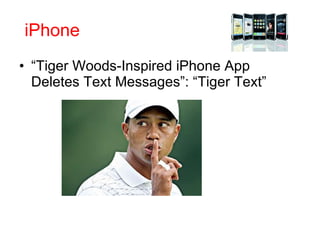 “ Tiger Woods-Inspired iPhone App Deletes Text Messages”: “Tiger Text” iPhone 