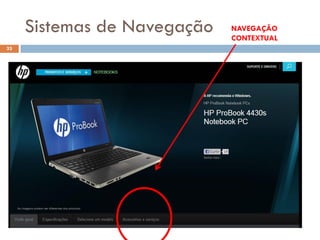 Sistemas de Navegação   NAVEGAÇÃO
                             CONTEXTUAL
33
 