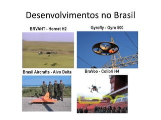 Desenvolvimentos no Brasil
 