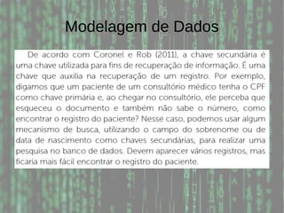 Modelagem de Dados
 