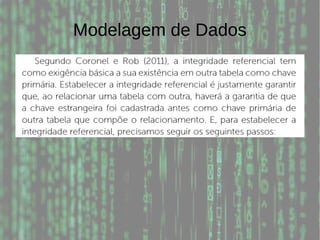 Modelagem de Dados
 