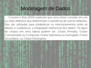 Modelagem de Dados
 